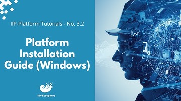 3.2 - IIP-Platform Tutorial - Installation for Windows