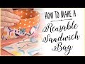 How to sew a reusable sandwich and snack bag