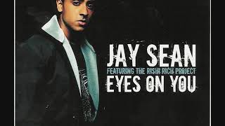 Jay Sean Eyes On You@ Rishi Rish Rmx