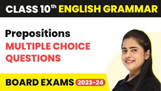MCQs - Prepositions | Class 10 English Grammar 2022-23