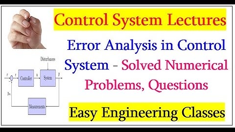 Error Analysis in Control System - Solved Numerical Problems, Questions