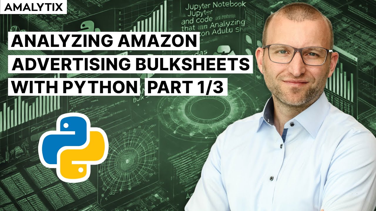 How to Use Python to Analyze Amazon Advertising Bulksheets (Part 1/3 ...