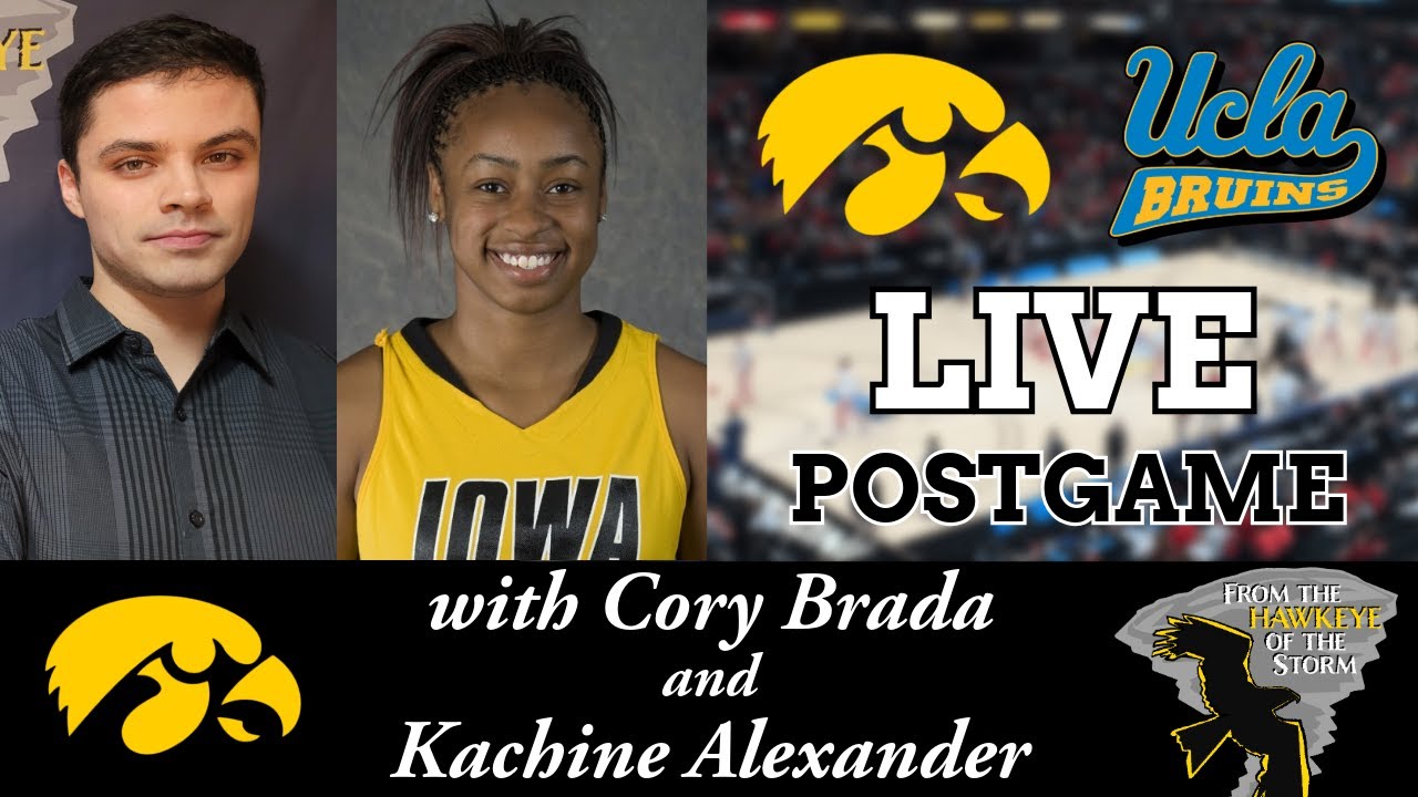 IOWA - UCLA POSTGAME with Kachine Alexander / Big Ten Tournament (WBB) / Iowa Women's Basketball