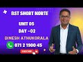 🔥 BST SHORT NOTE PROGRAM – UNIT 05 -Day 02 🔥- Dinesh Athukorala 