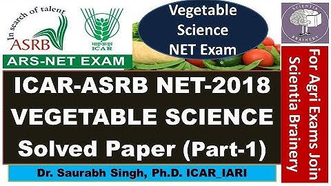 Vegetable Science-ICAR-NET-VEGETABLE SCIENCE 2018 (Part-1), NET, ARS (Preliminary), ICAR-Exam-2018
