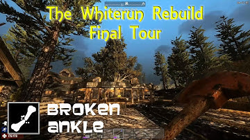 Broken Ankle | 7 Days to Die | Alpha 14 | Skyrim Build | The Whiterun Wrapup