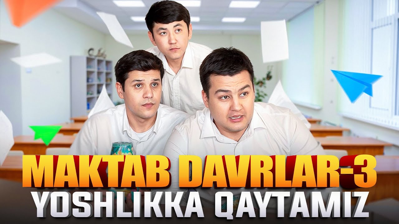 YOSHLIKKA QAYTAMIZ / MAKTAB DAVRLAR
