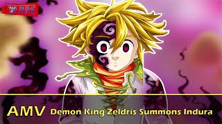 The Seven Deadly Sins Season 4 Amvᴴᴰ - Demon King Zeldris Summons Indura