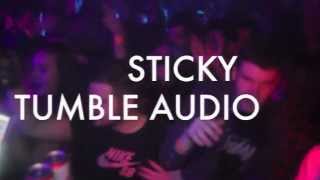 DJ STICKY @ TUMBLE 05/10/2013