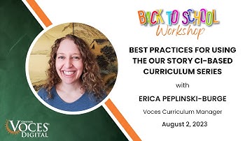 Back to School Workshop - Best Practices for Using the Our Story CI-Based Curriculum Series
