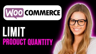 How To Limit Product Quantity In Woocommerce (Super Simple)