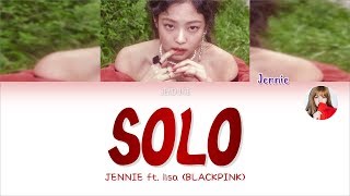 JENNIE - 'SOLO' Ft. LISA (Color Coded Lyrics/가사 Han|Rom|Eng) |Jendukie