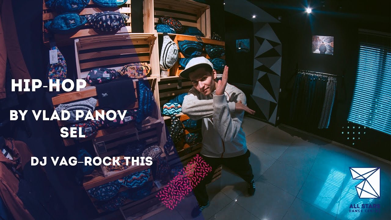 dj vag–Rock This Hip-Hop by Влад Панов All Stars Dance Centre 2017 ...