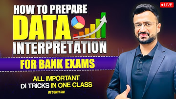🔴 How to Prepare Data Interpretation for Bank Exams | All DI Tricks In One Class | By Sumit Sir