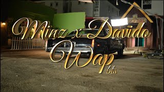 Minz x Davido WAP(Behind the scene)