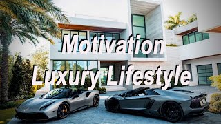 BILLIONAIRE Motivation In 4K luxury lifestyle, MOVE to Your Dream 2022