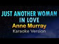 Just another woman in love  anne murray karaoke