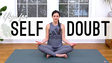 Yoga For Self Doubt  |  Yoga With Adriene