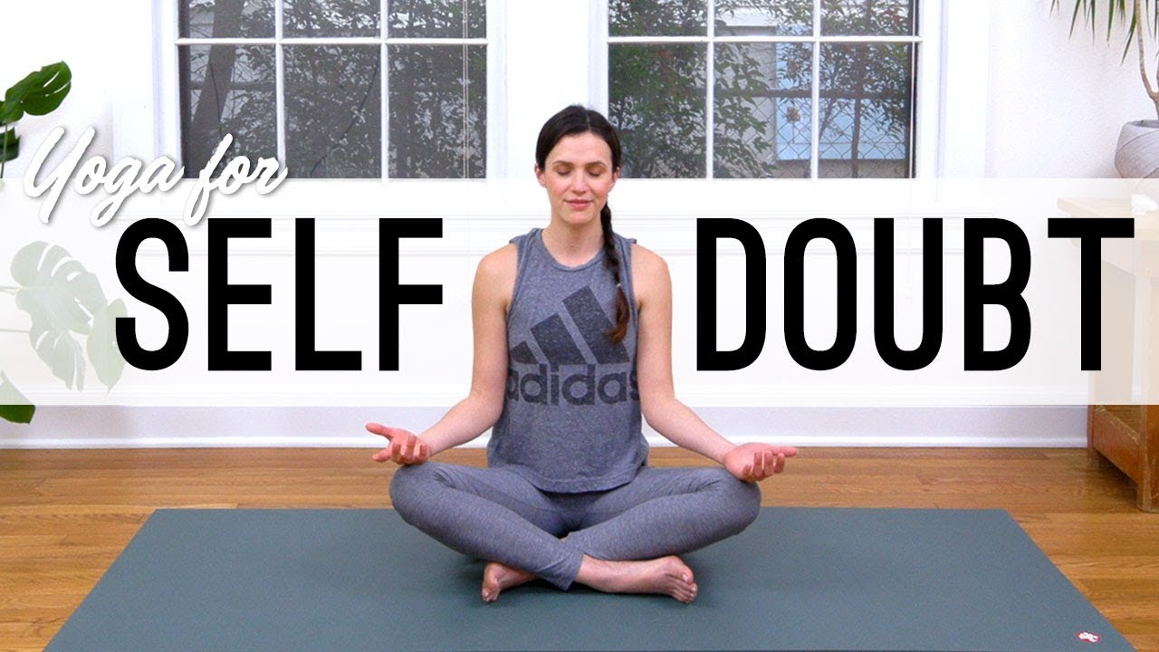 Yoga For Self Doubt  |  Yoga With Adriene