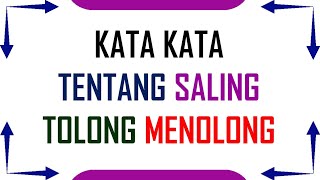 Inilah Kumpulan Kata Kata Tentang Saling Tolong Menolong