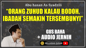 Orang Zuhud Kalau Bodoh "Beribadah semakin diam semakin baik", Gus Baha Full Video Live Terbaru