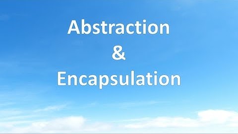 Abstraction & Encapsulation