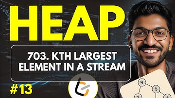 Heap-13 | 703. Kth Largest Element in a Stream | 🔥 Beginner, Medium & Advanced Level