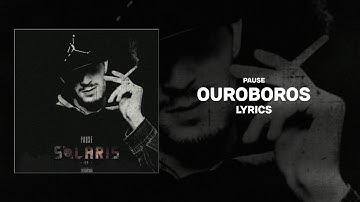 PAUSE - Ouroboros (Lyrics) 