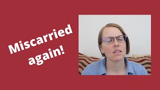 15 Week Miscarriage Story | Fourth Miscarriage at Home
