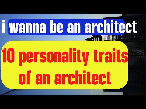فيديو: 10 علامات يجب أن تصبح مهندسًا معماريًا