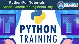 Python Full Tutorial Day 2 | Python Tutorial for Beginners | Python Full Course | APPWARS