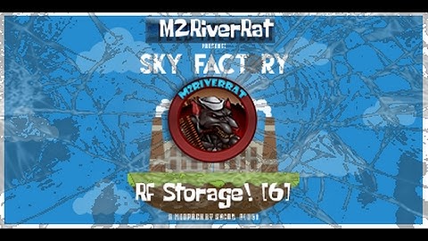 Minecraft | Skyfactory 3 | RF Storage! [6]