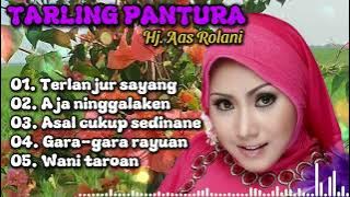 TARLING PANTURA - TEMBANG LAWAS Hj. AAS ROLANI || TERLANJUR SAYANG