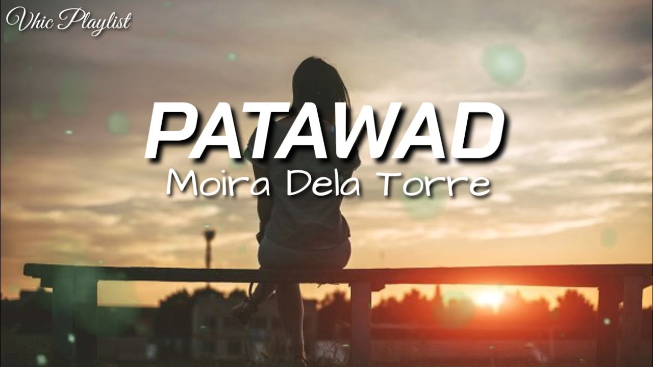 Patawad - Moira Dela Torre (Lyrics)