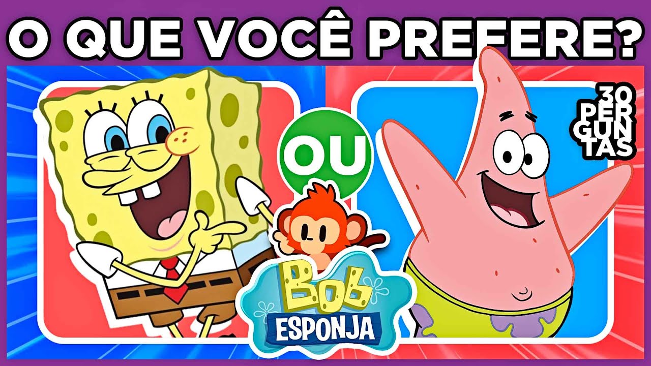 🧽 O QUE VOCÊ PREFERE? edição Bob Esponja 