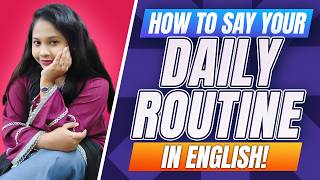 Learn English Daily Routine কভব আপন আপনর ডইল রটন ইরজত বলবন?