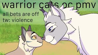 All Bets are Off -Warrior Cats Oc PMV