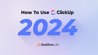 How to Use ClickUp in 2024 | ClickUp 3.0 updates, new features and use cases by DaSilva Life 4,591 views 4 months ago 26 minutes