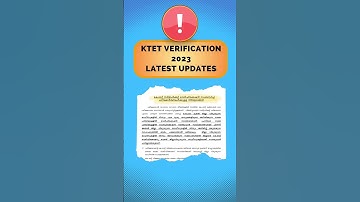 KTET Verification 2023 new update #ktet