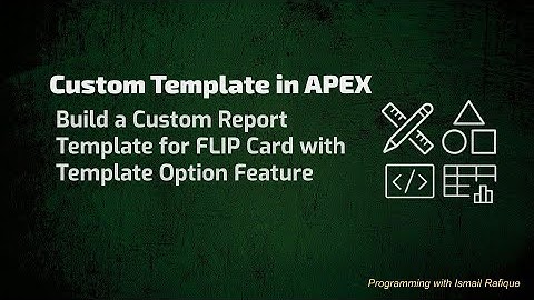 Oracle APEX | Build a Custom Report Template (FLIP Card) - Urdu/Hindi
