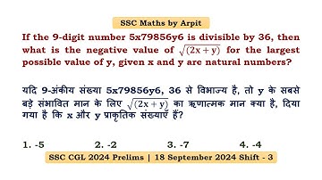 If the 9-digit number 5x79856y6 is divisible by 36, then what is the negative value of √(𝟐𝐱 + 𝐲)