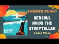 Bensoul feat. Nviiri The Storyteller - Summer Bunny (Lyrics Video)