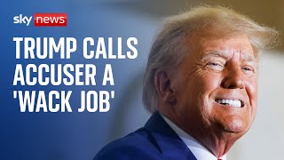 Donald Trump calls sex accuser a 'wack job' in US TV interview screenshot 4
