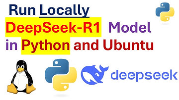 DeepSeek-R1 Locally in Python: Install and Run Locally DeepSeek-R1 Model in Python and Linux Ubuntu