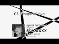 浜崎あゆみ / Shape of love(from 2015.8.5 Release &quot;sixxxxxx&quot;)