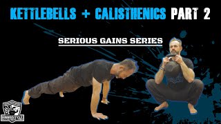 Combine Kettlebells With Calisthenics - Part 2
