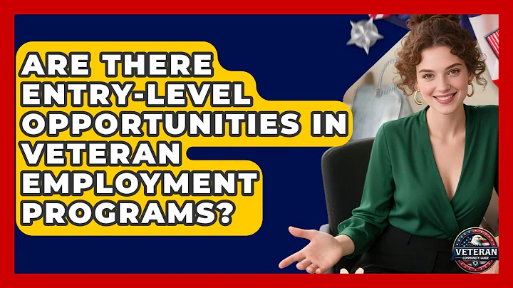 Are There Entry-Level Opportunities in Veteran Employment Programs? - Veteran Community Guide