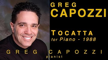 Toccata for Piano, Greg Capozzi pianist