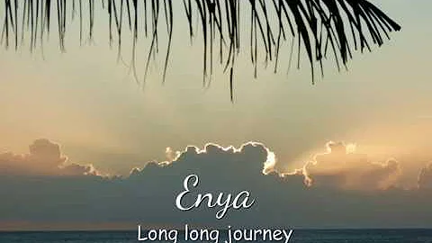 Enya - Long long journey