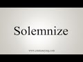 How to say solemnize